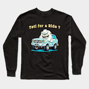 Yeti for a Ride ? Long Sleeve T-Shirt